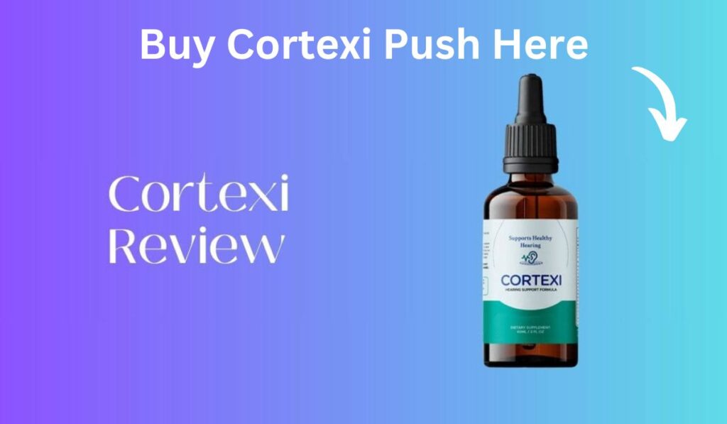 Cortexi Review – Unlocking the Potential of Hearing Aid Supplements